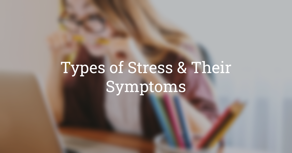 Stress: Definition, Causes, Symptoms, and Management